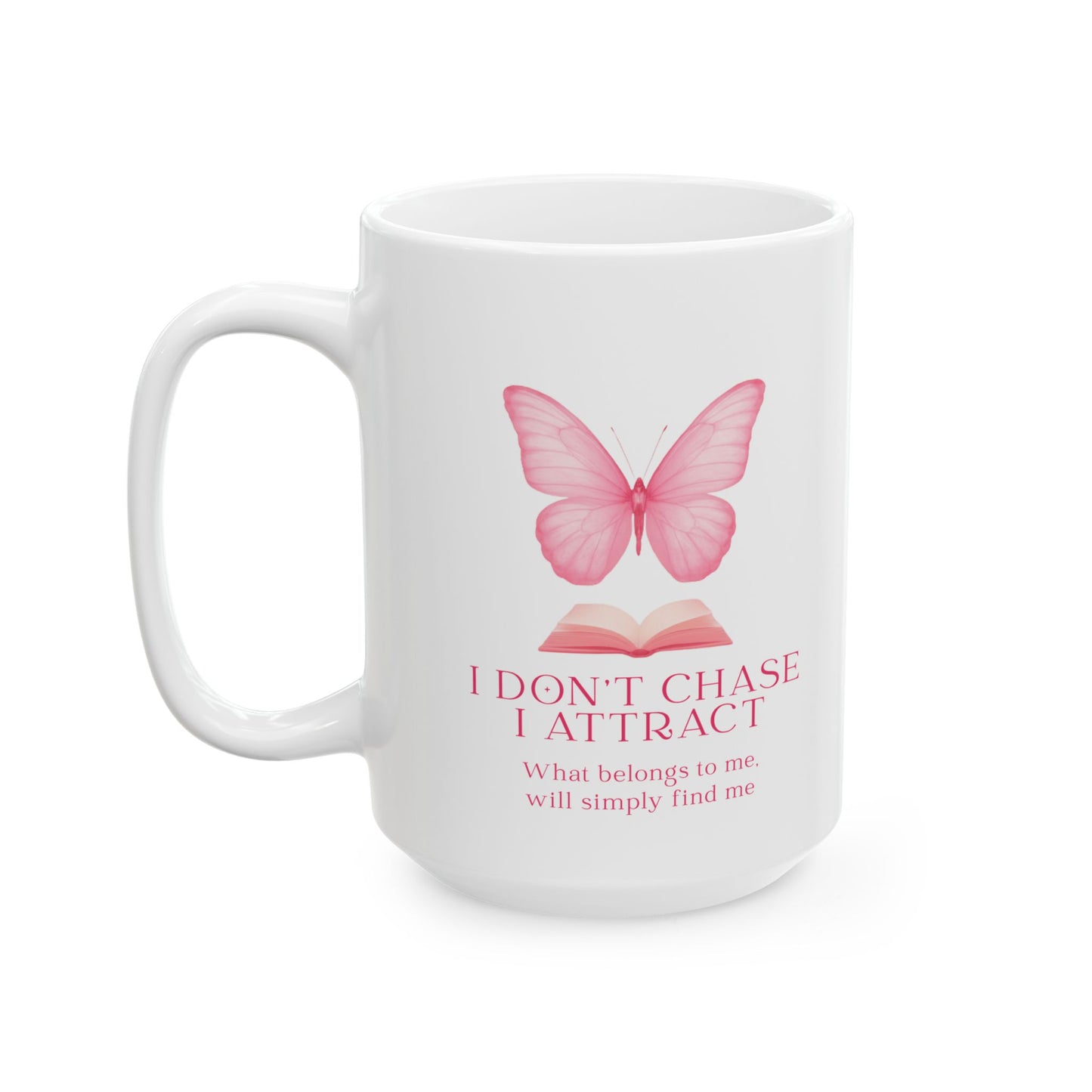 Butterfly & Book Ceramic Mug — "I Don't Chase, I Attract" Inspirational Quote