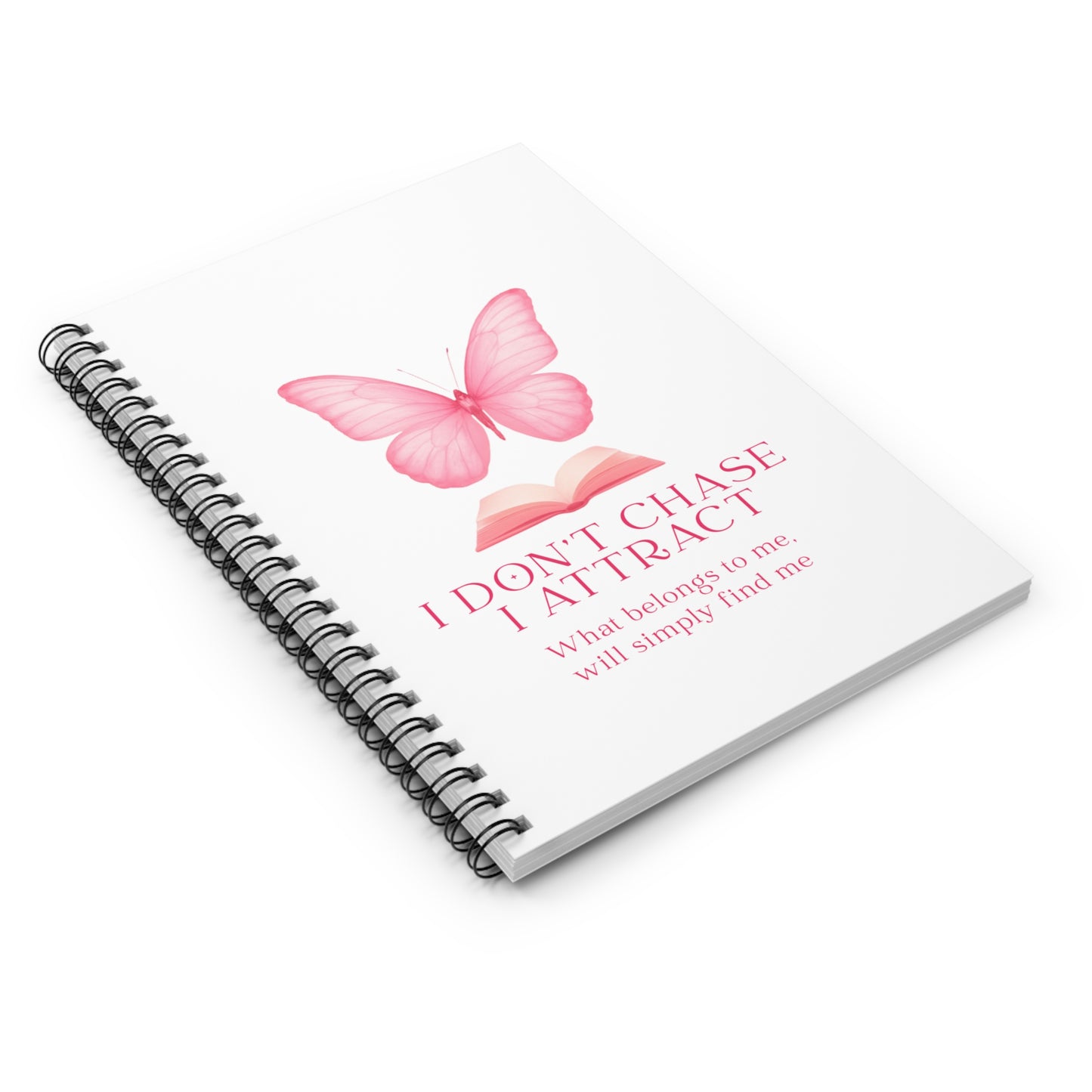 Butterfly & Book Ruled Spiral Notebook — “I Don’t Chase, I Attract” Journal