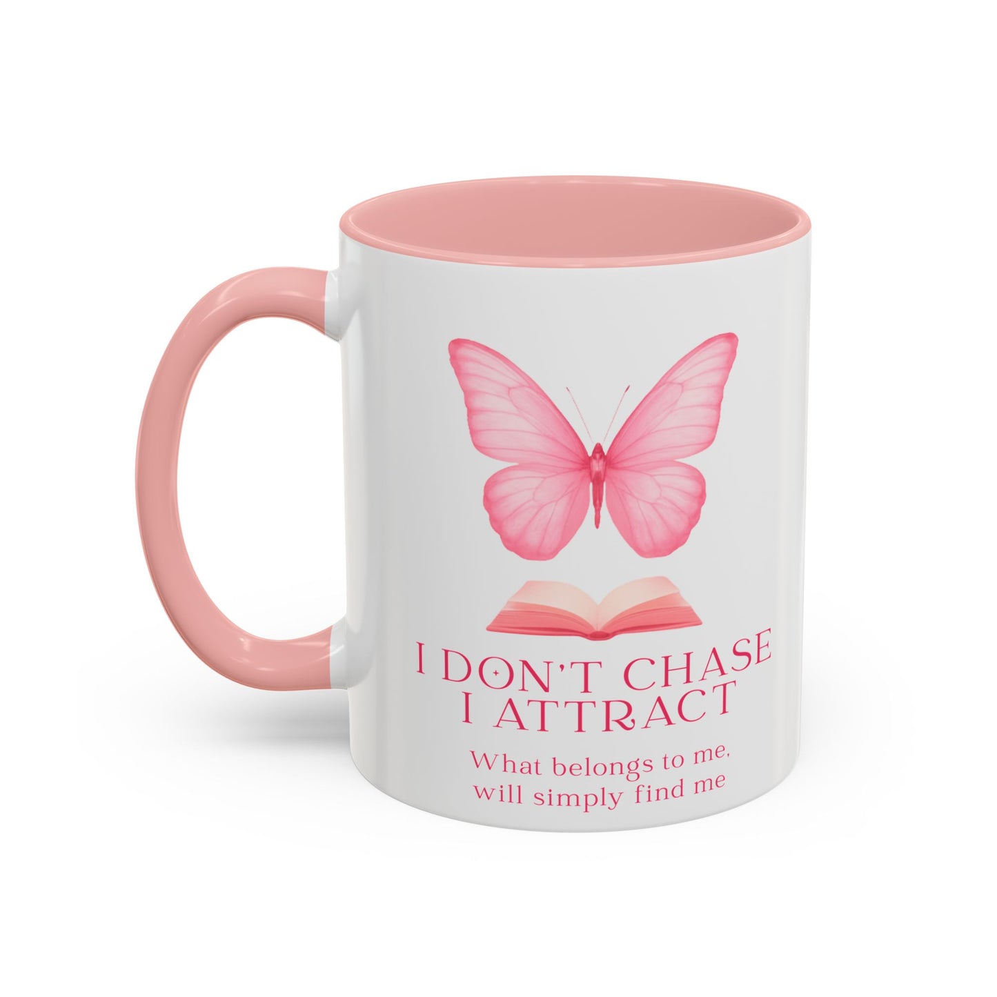 Accent Coffee Mug — "I Don't Chase, I Attract" Inspirational Quote