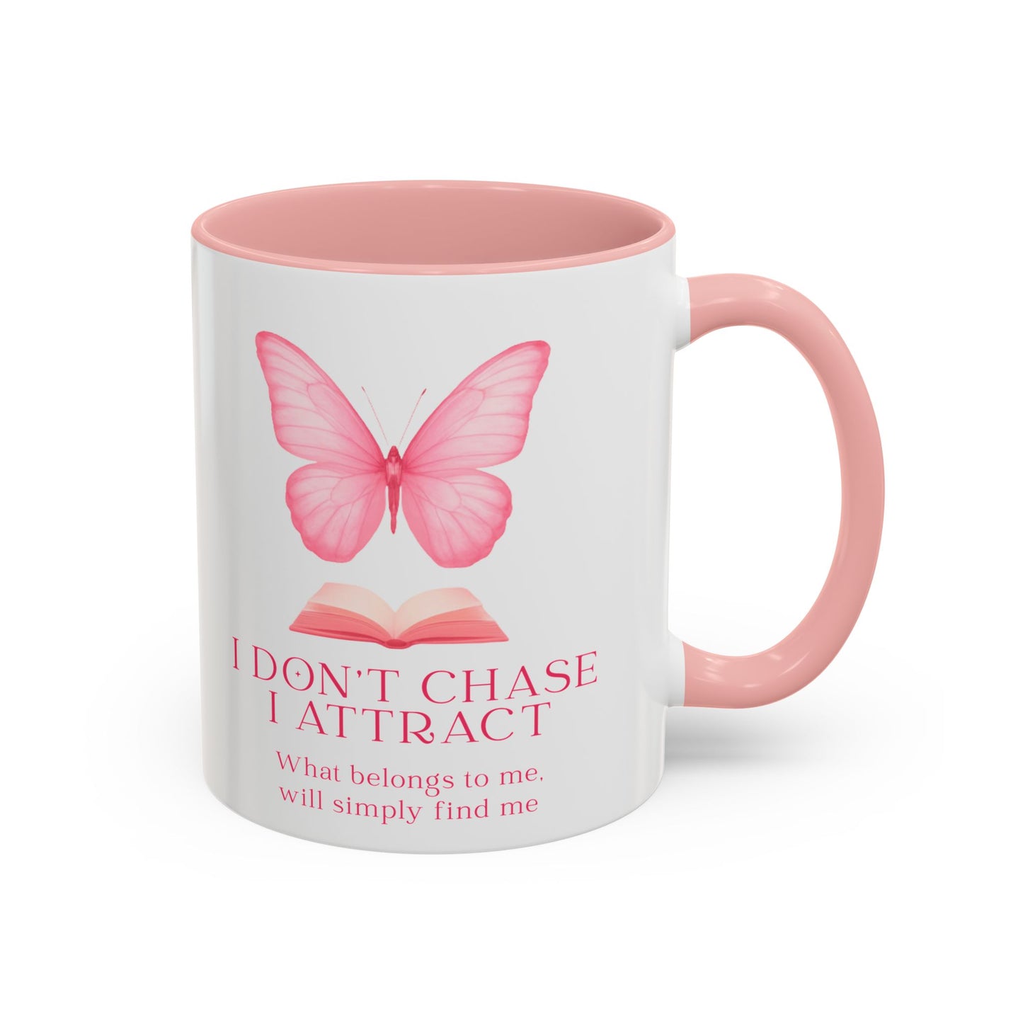 Accent Coffee Mug — "I Don't Chase, I Attract" Inspirational Quote