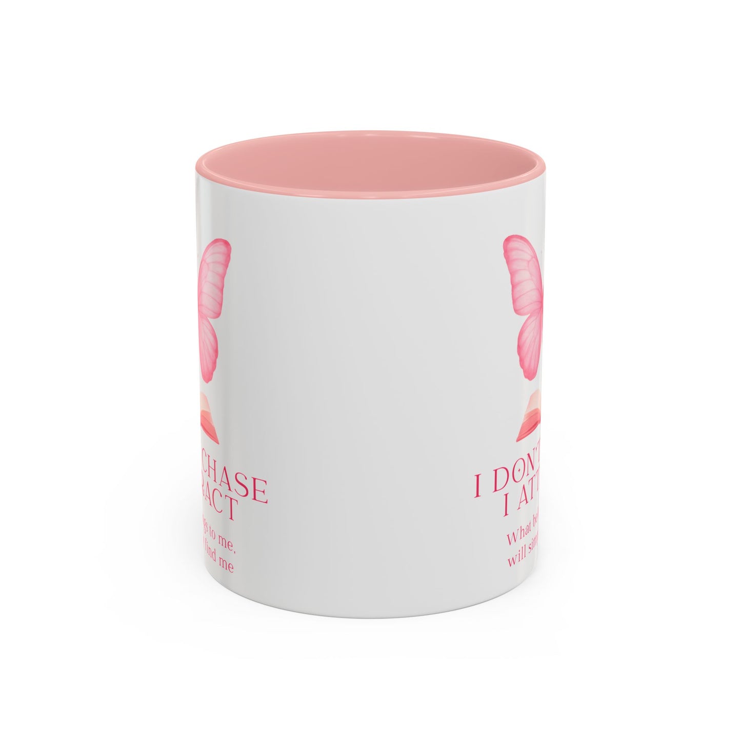 Accent Coffee Mug — "I Don't Chase, I Attract" Inspirational Quote